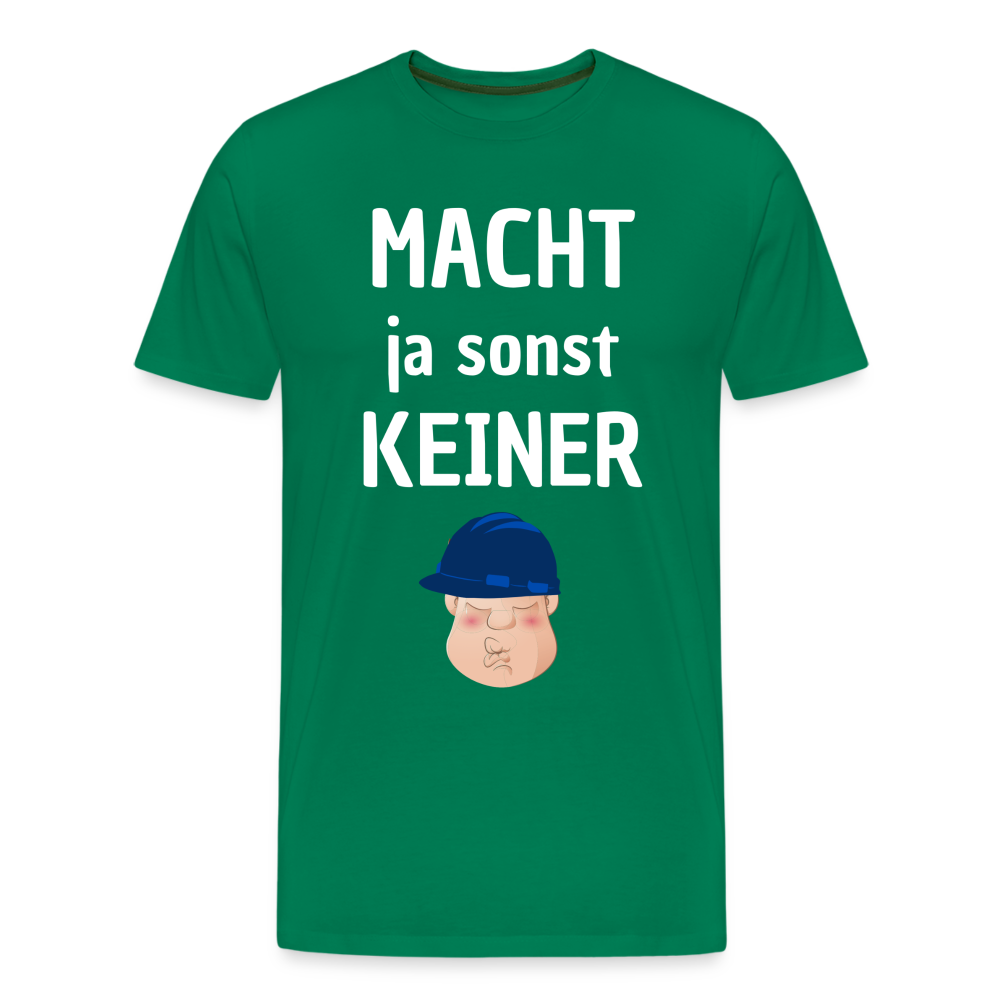 Männer Premium T-Shirt - Macht ja sonst keiner (white, front) - Kelly Green