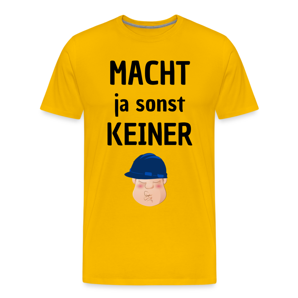 Männer Premium T-Shirt - Macht ja sonst keiner (black, front) - Sonnengelb