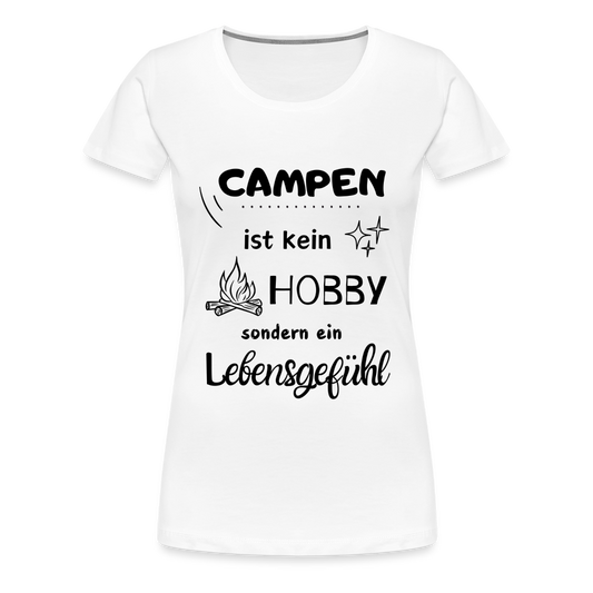 Frauen Premium T-Shirt - Campen Lebensgefühl (schwarzer Druck) - Weiß