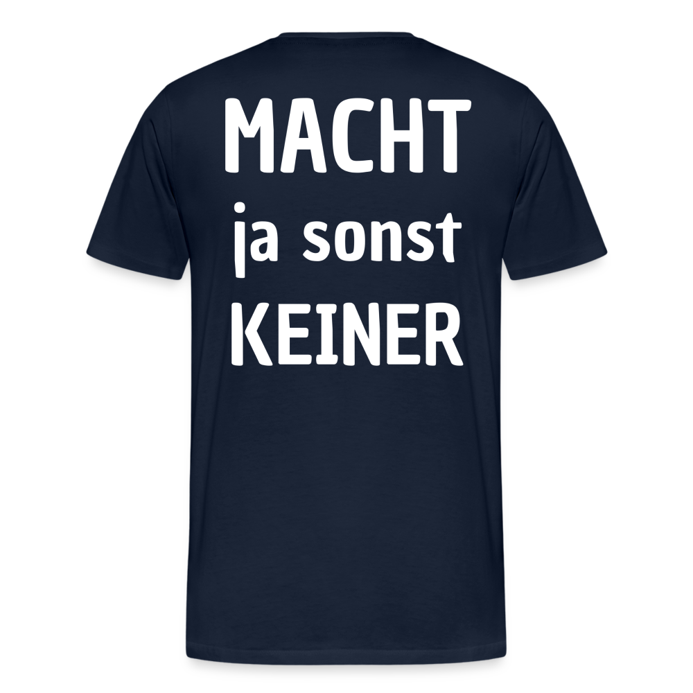 Männer Premium T-Shirt - Macht ja sonst keiner 2 (white, back) - Navy