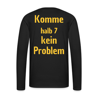 Männer Premium Langarmshirt - Komme halb 7 - Schwarz