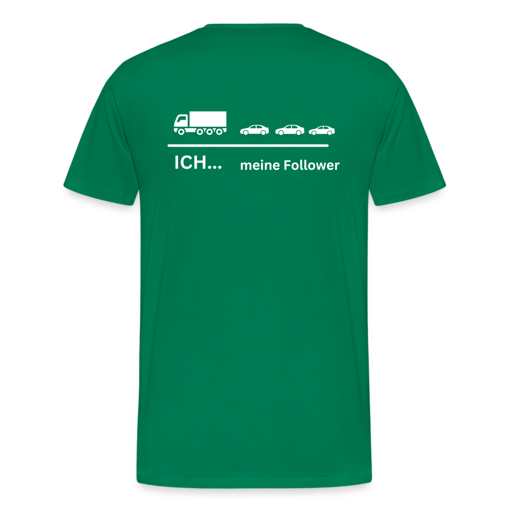 Männer Premium T-Shirt - Meine Follower - Kelly Green