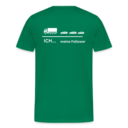 Männer Premium T-Shirt - Meine Follower - Kelly Green