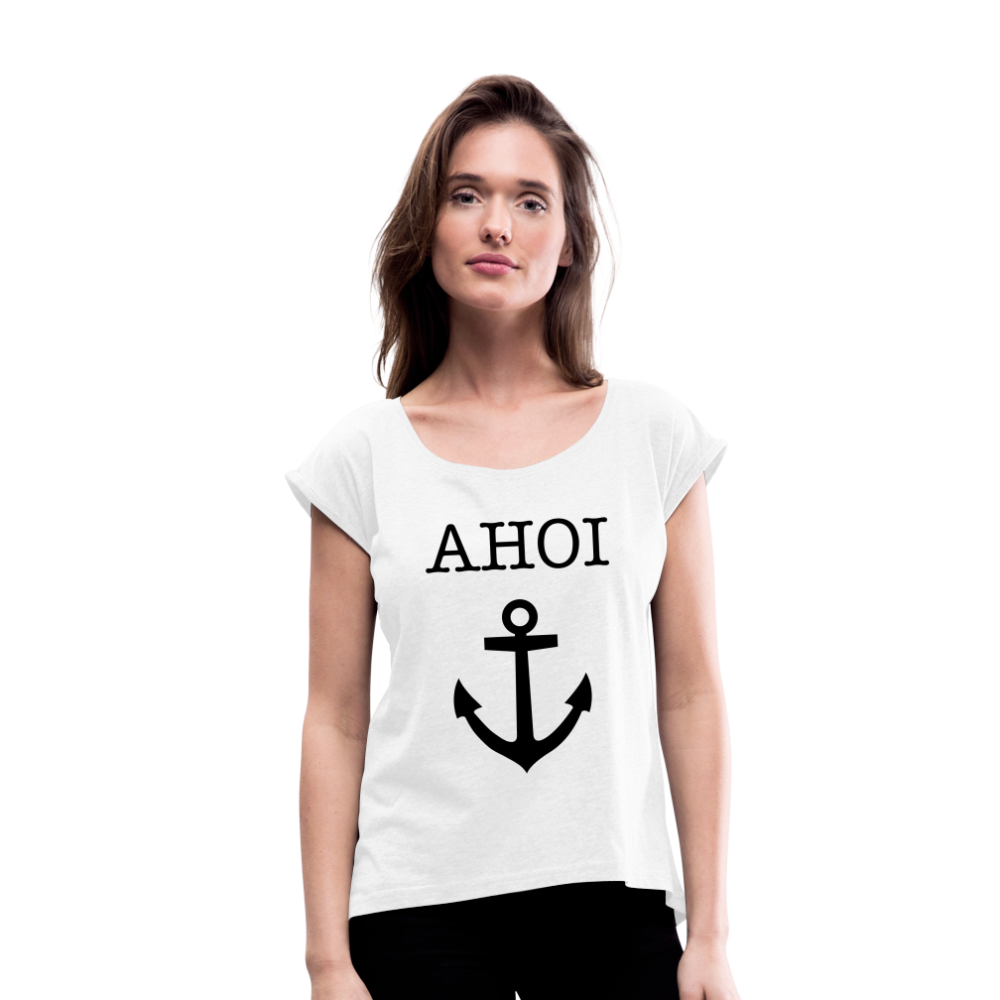 Frauen T-Shirt mit gerollten Ärmeln - Ahoi - weiß