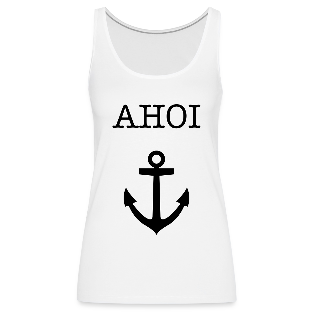 Frauen Premium Tank Top - Ahoi - weiß