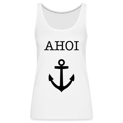 Frauen Premium Tank Top - Ahoi - weiß