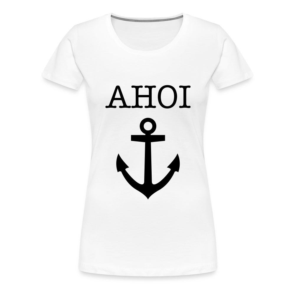 Frauen Premium T-Shirt - Ahoi - weiß