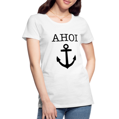 Frauen Premium T-Shirt - Ahoi - weiß