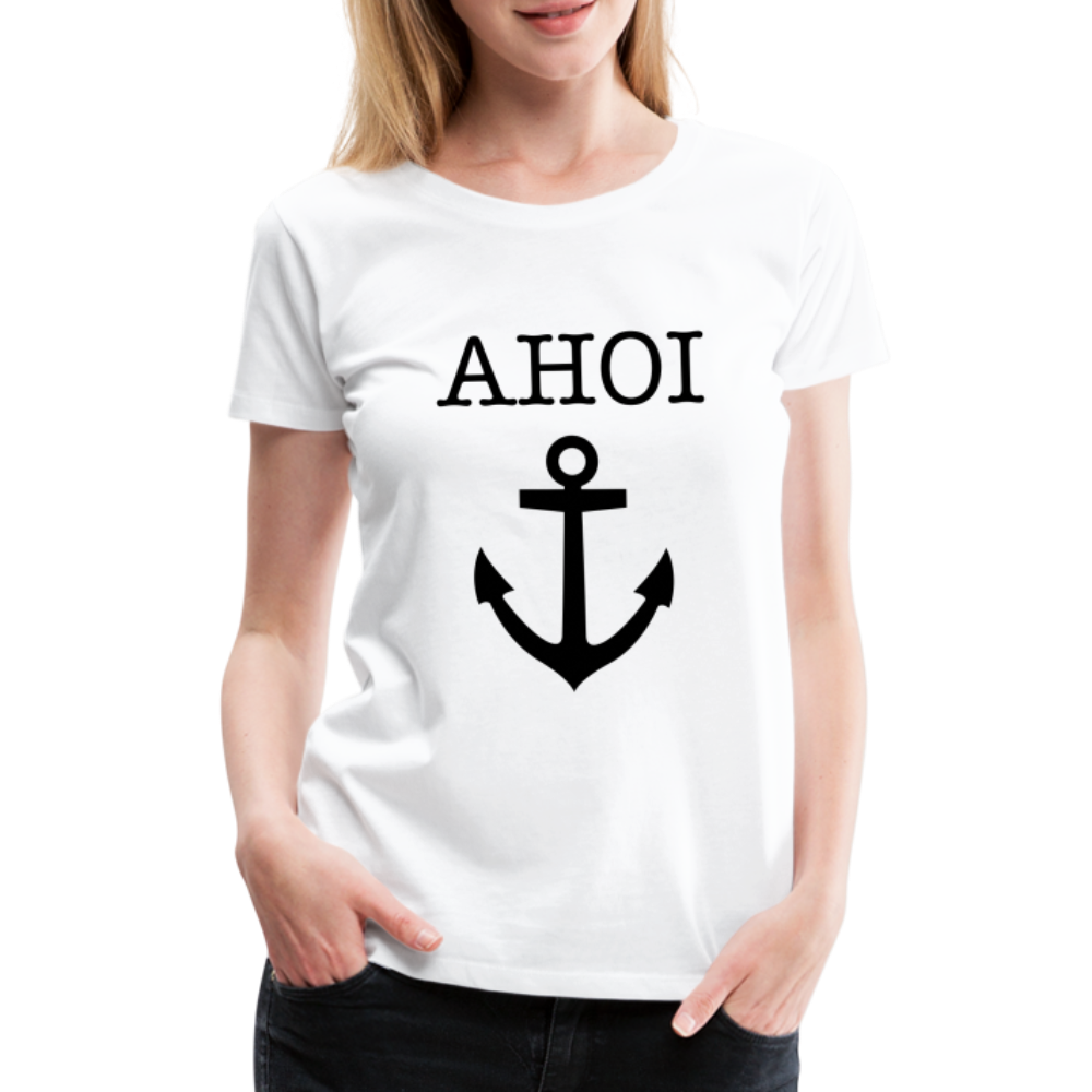 Frauen Premium T-Shirt - Ahoi - weiß