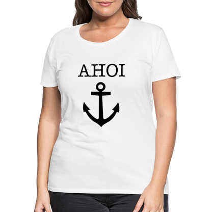 Frauen Premium T-Shirt - Ahoi - weiß