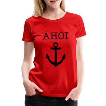 Frauen Premium T-Shirt - Ahoi - Rot