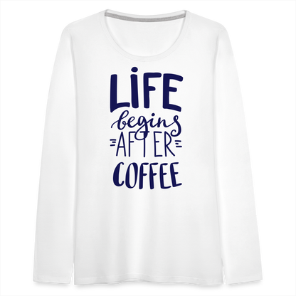 Frauen Premium Langarmshirt - After coffee - weiß