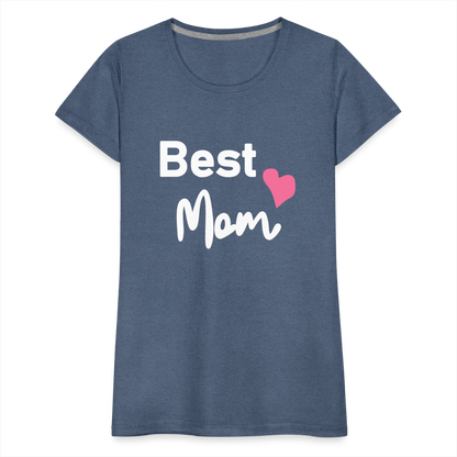 Frauen Premium T-Shirt - Best Mom Herz - Blau meliert