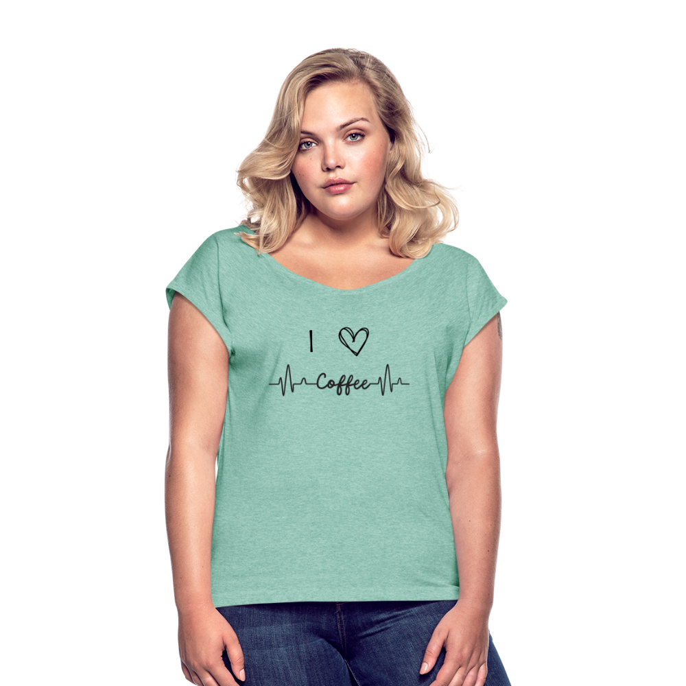 Frauen T-Shirt mit gerollten Ärmeln - I love Coffee - Minze meliert