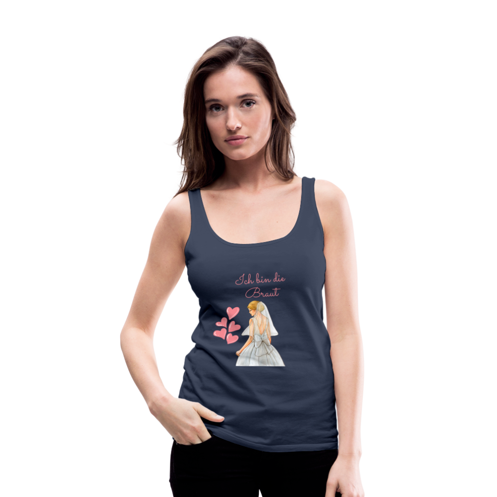 Frauen Premium Tank Top - Ich bin die Braut - Navy