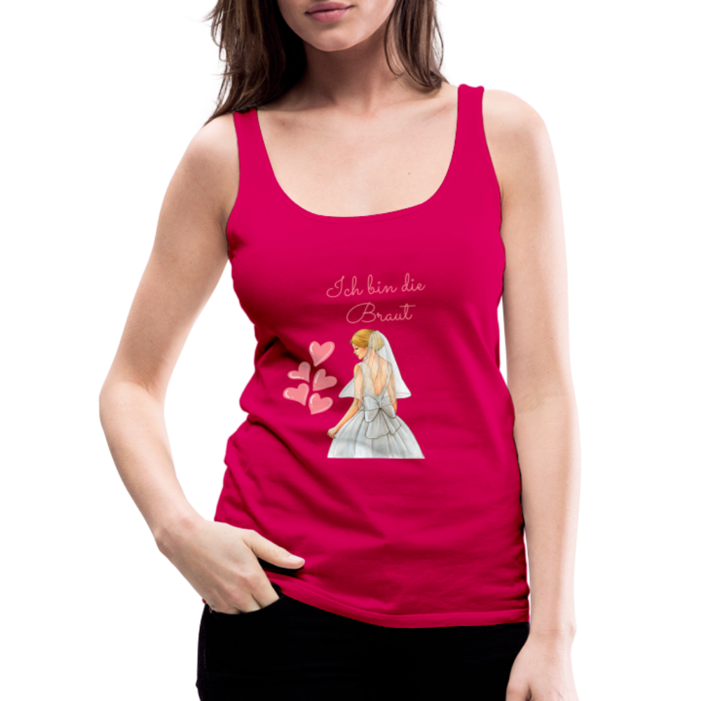 Frauen Premium Tank Top - Ich bin die Braut - dunkles Pink