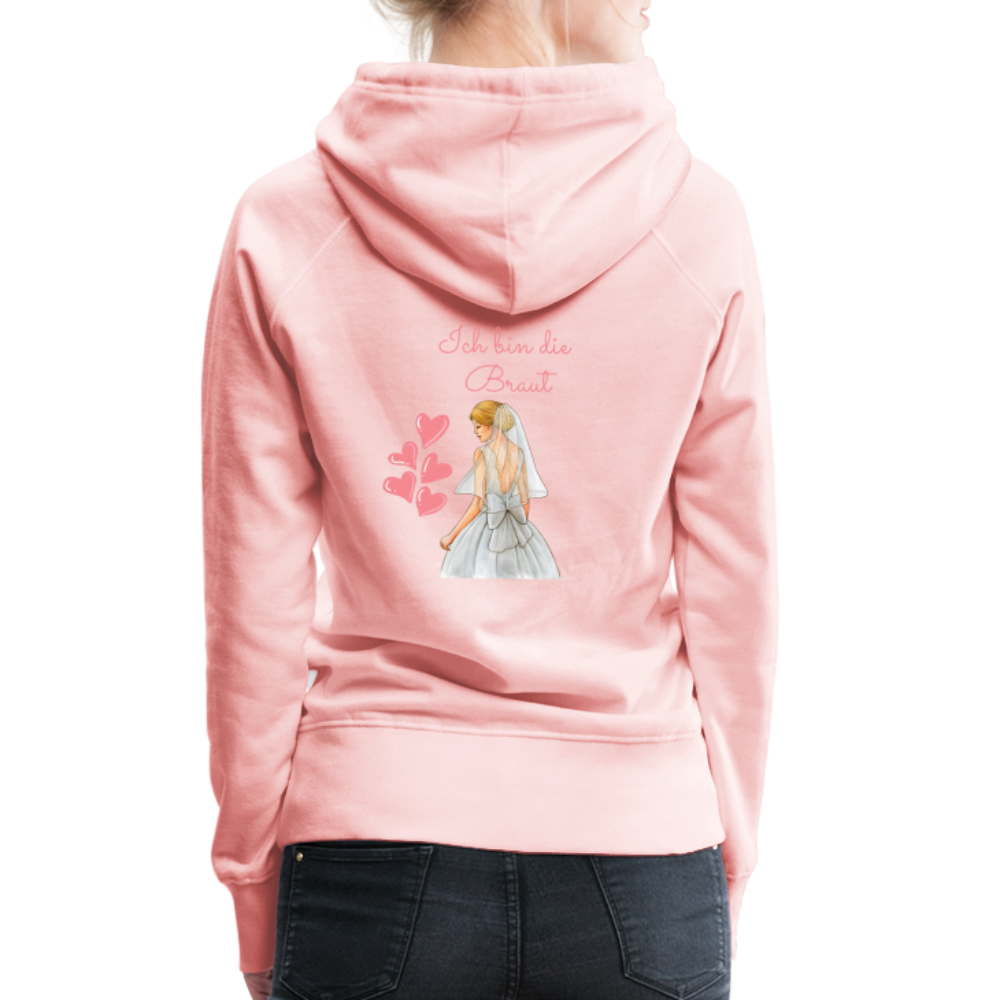 Frauen Premium Hoodie - Ich bin die Braut - Kristallrosa