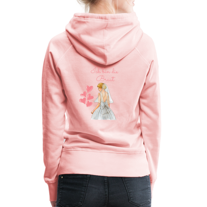 Frauen Premium Hoodie - Ich bin die Braut - Kristallrosa