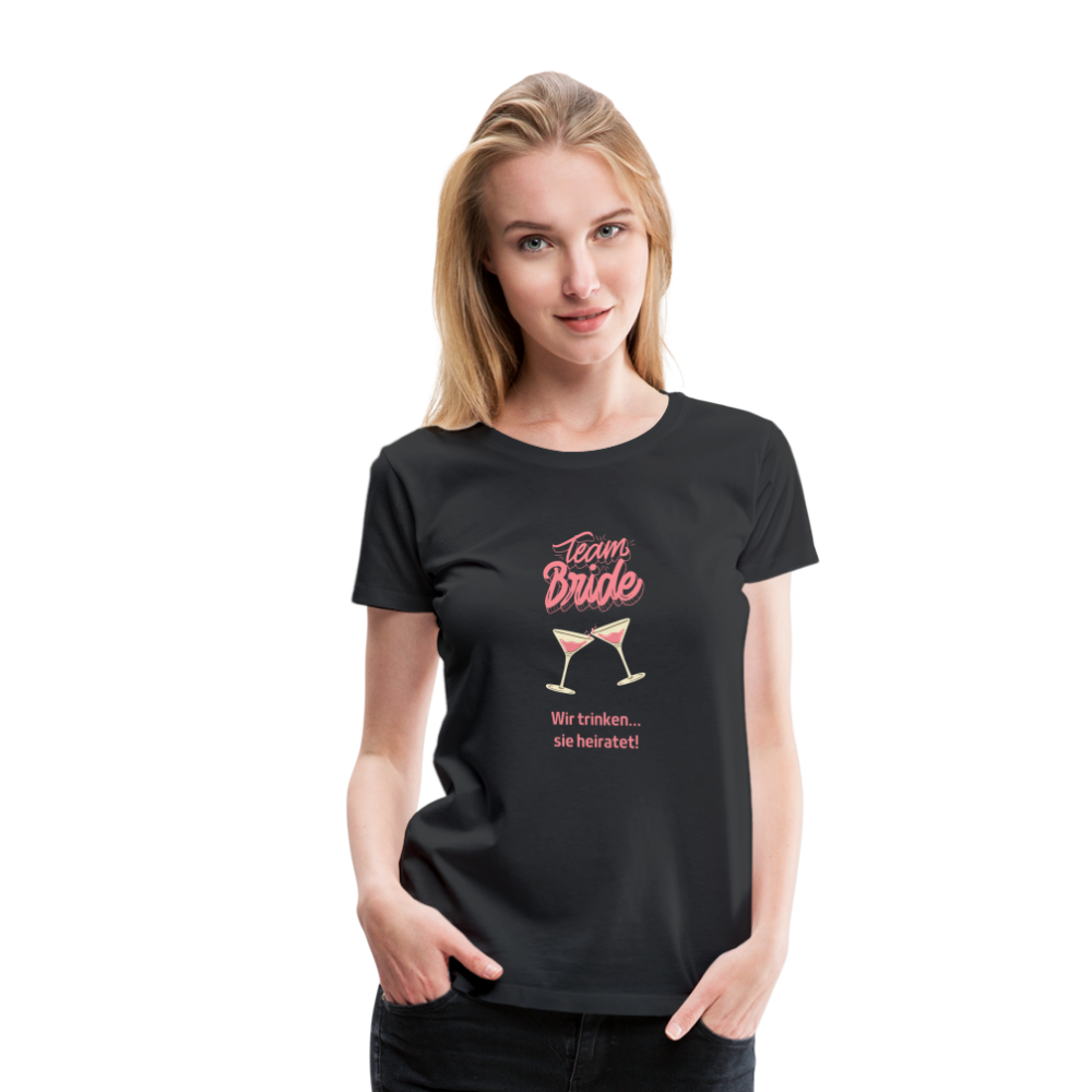 Frauen Premium T-Shirt - Team Bride - Schwarz