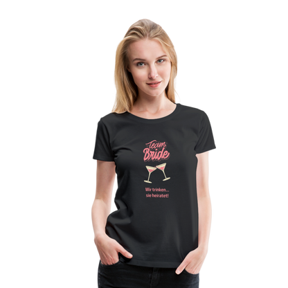 Frauen Premium T-Shirt - Team Bride - Schwarz