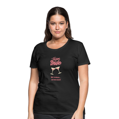 Frauen Premium T-Shirt - Team Bride - Schwarz