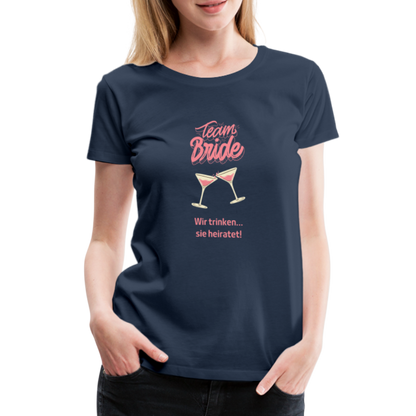 Frauen Premium T-Shirt - Team Bride - Navy