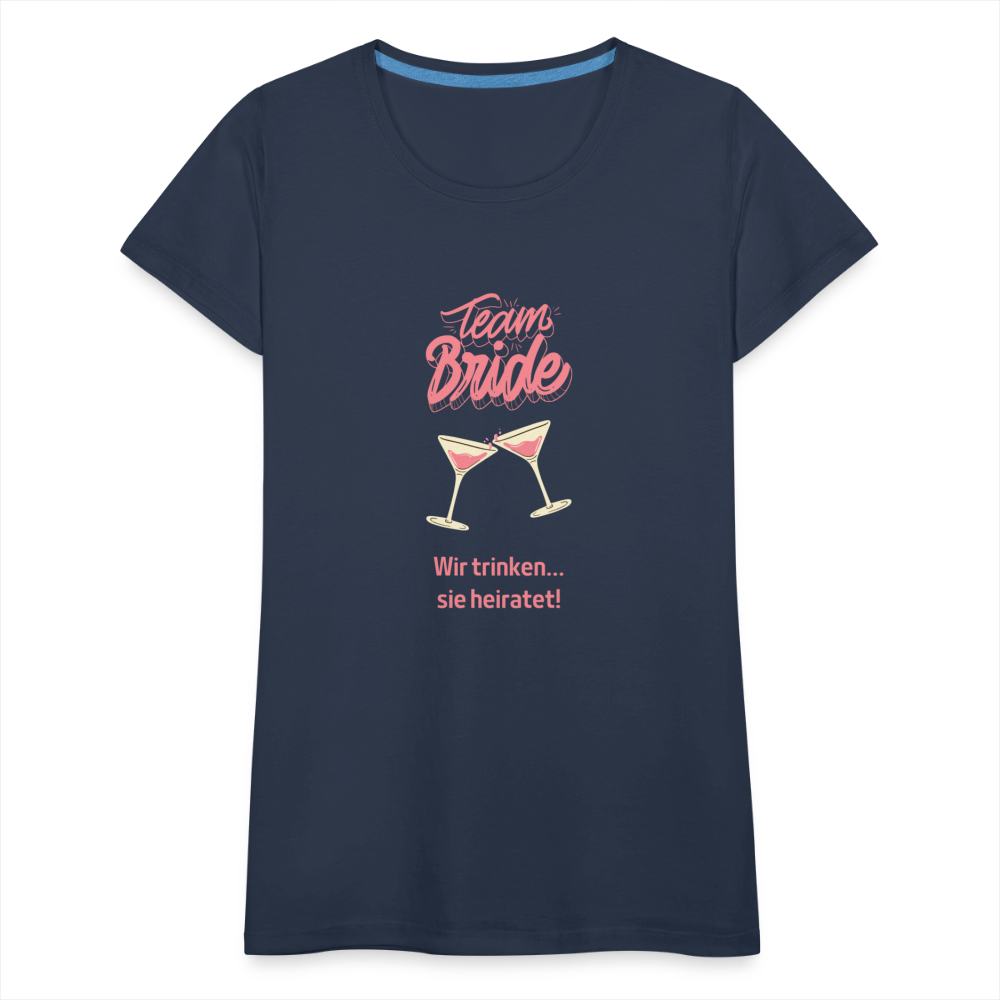 Frauen Premium T-Shirt - Team Bride - Navy