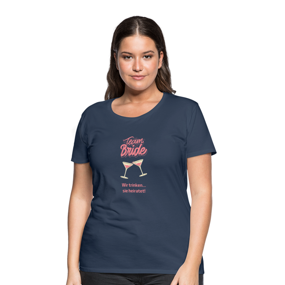 Frauen Premium T-Shirt - Team Bride - Navy