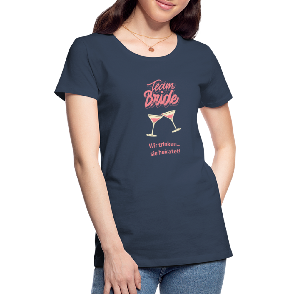 Frauen Premium T-Shirt - Team Bride - Navy