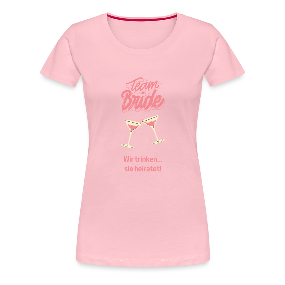 Frauen Premium T-Shirt - Team Bride - Hellrosa