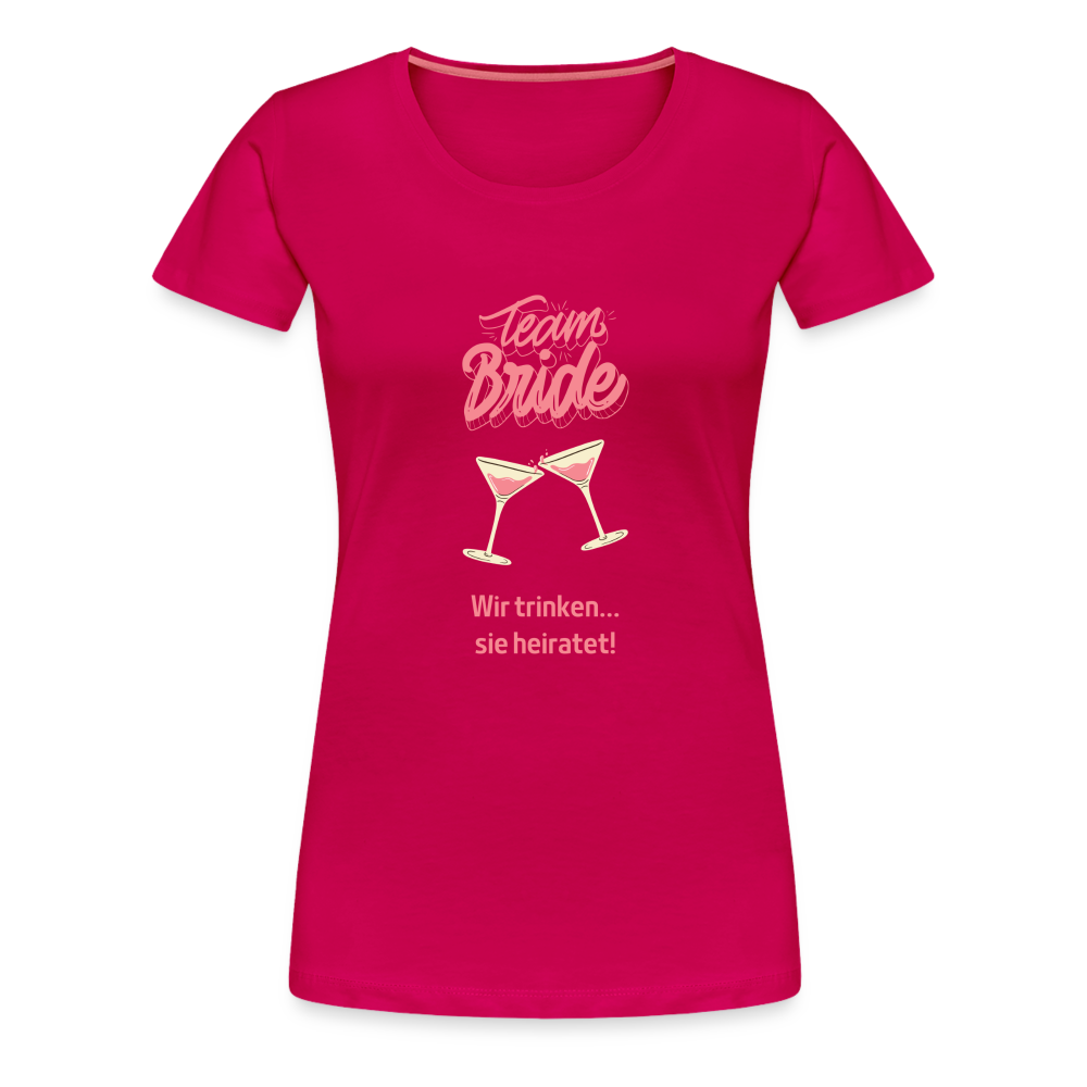 Frauen Premium T-Shirt - Team Bride - dunkles Pink