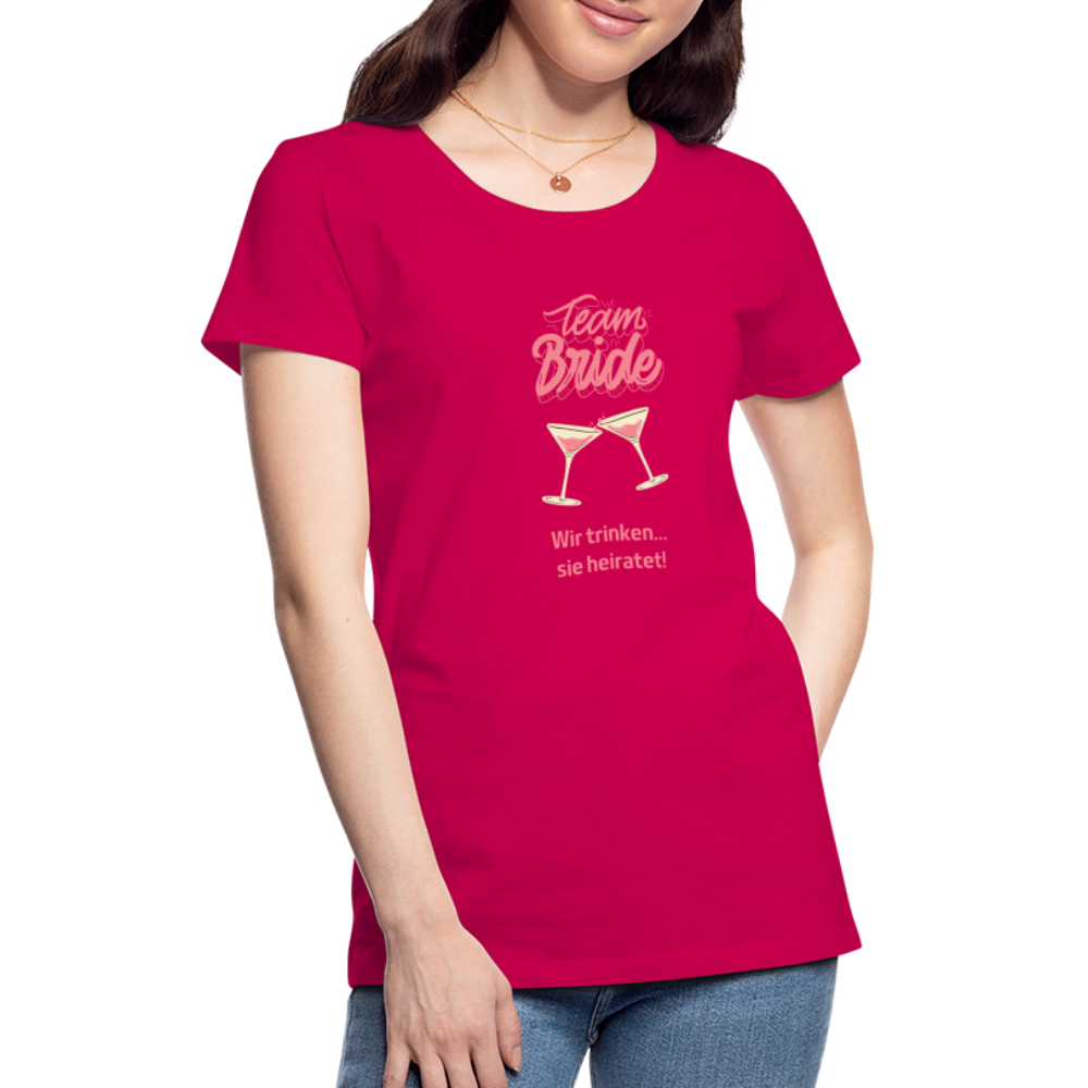 Frauen Premium T-Shirt - Team Bride - dunkles Pink