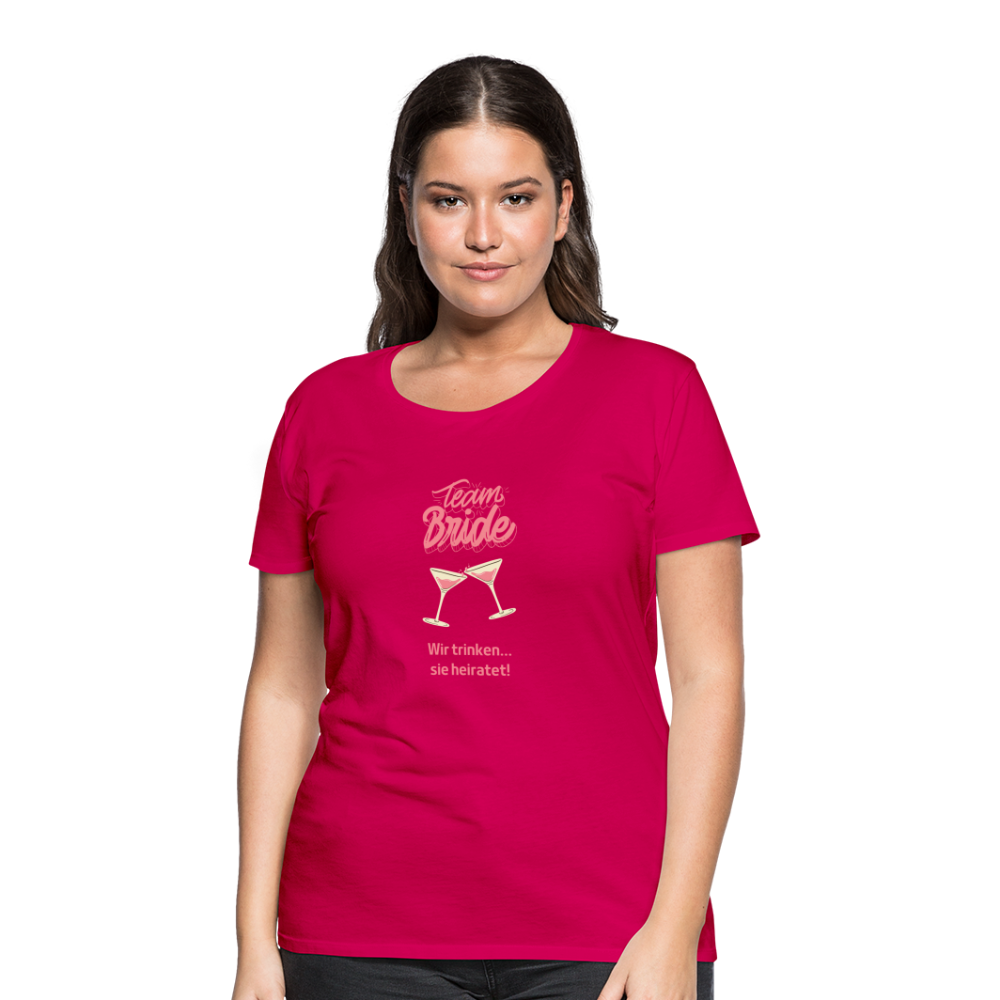 Frauen Premium T-Shirt - Team Bride - dunkles Pink