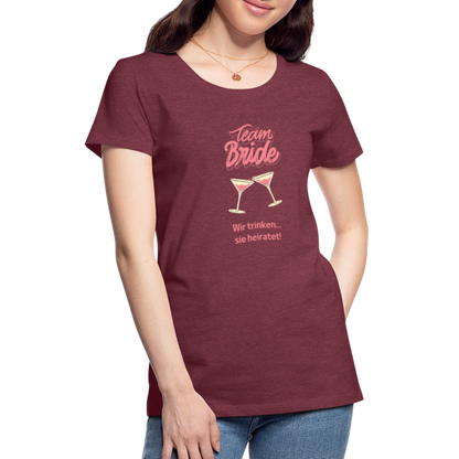 Frauen Premium T-Shirt - Team Bride - Bordeauxrot meliert