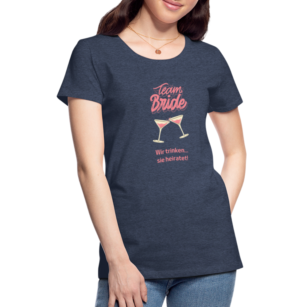 Frauen Premium T-Shirt - Team Bride - Blau meliert