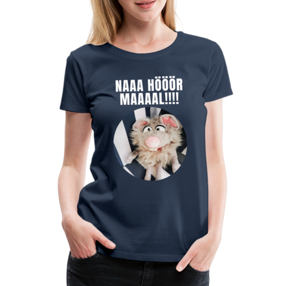 Frauen Premium T-Shirt - Na hör mal! - Navy