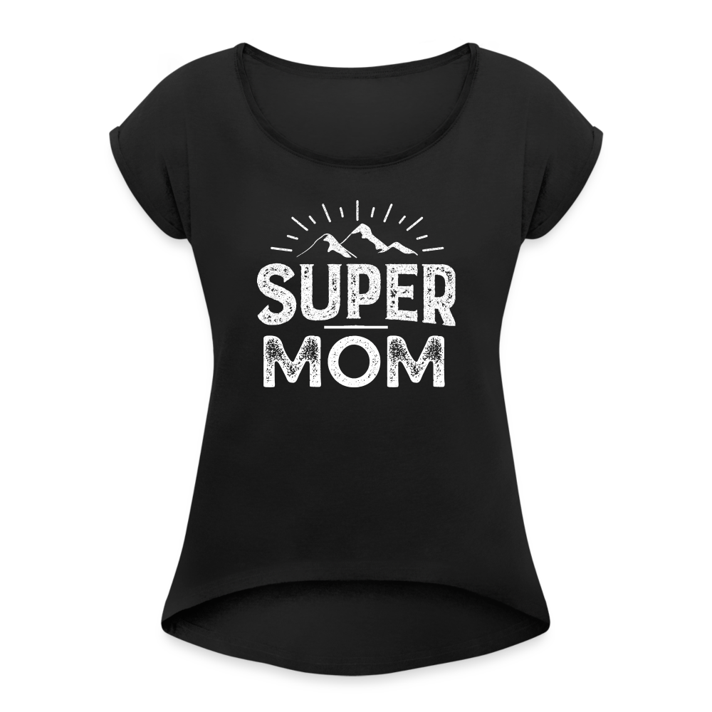 Frauen T-Shirt mit gerollten Ärmeln - Super Mom - Schwarz