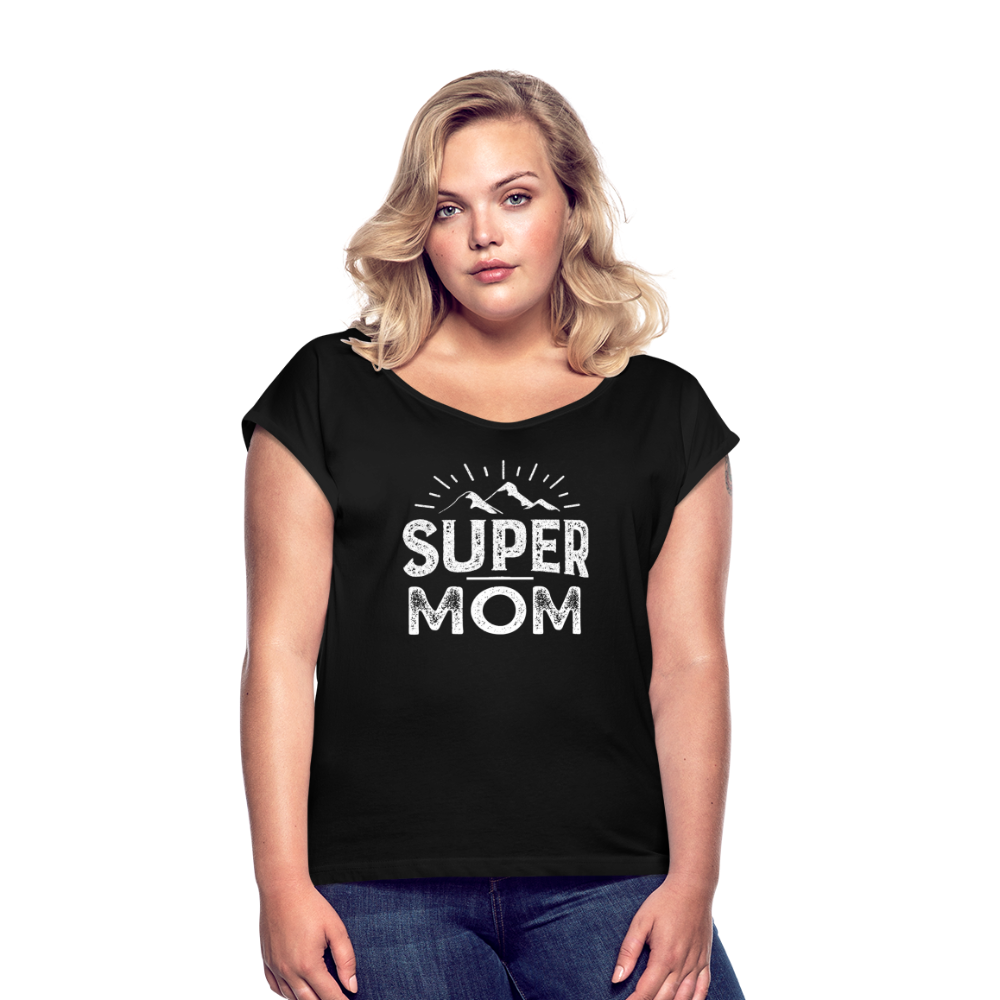 Frauen T-Shirt mit gerollten Ärmeln - Super Mom - Schwarz