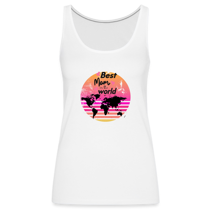 Frauen Premium Tank Top - Best Mom in the world - weiß