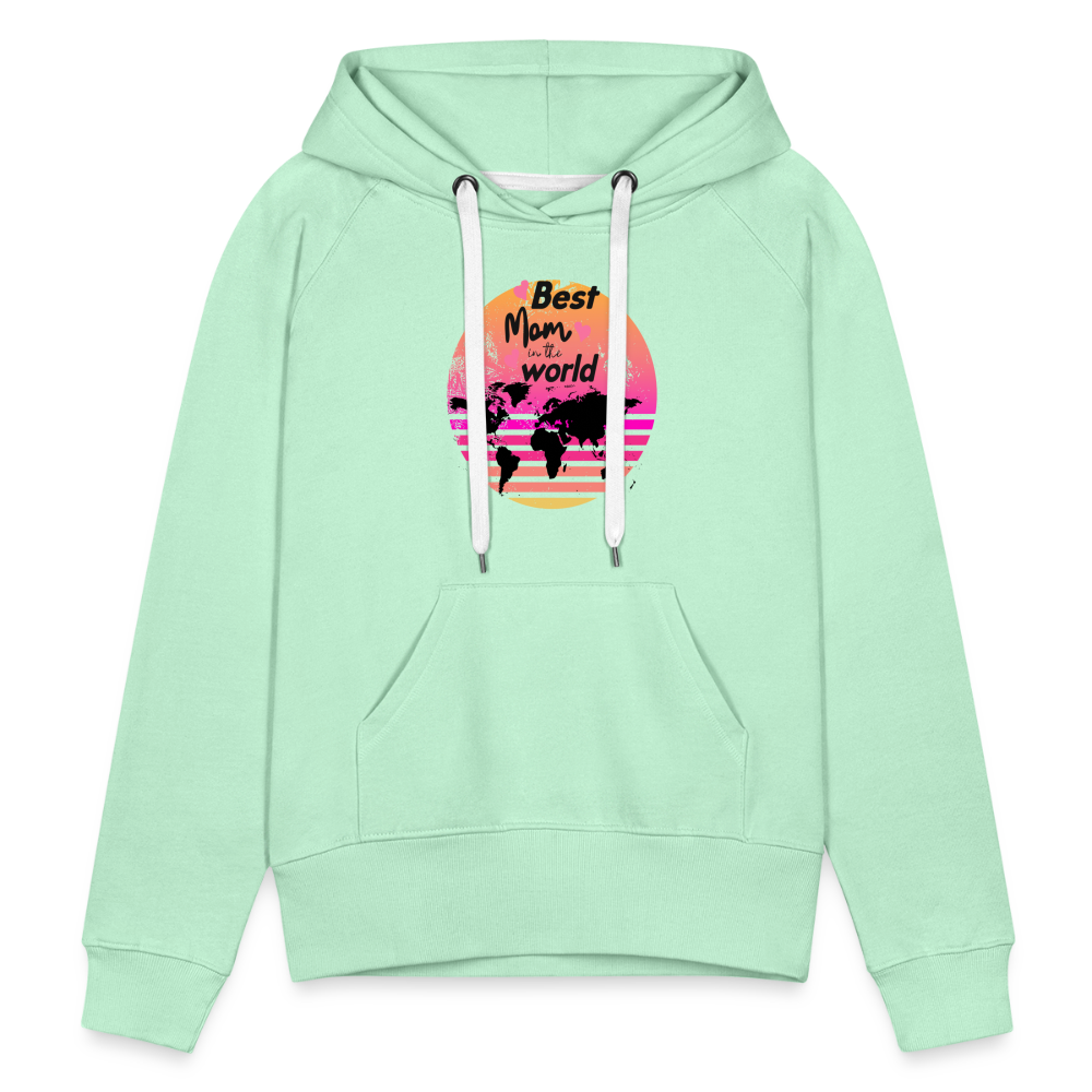 Frauen Premium Hoodie - Best Mom in the world - helles Mintgrün