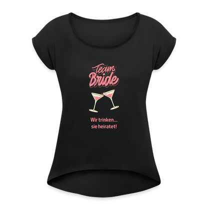 Frauen T-Shirt mit gerollten Ärmeln - Team Bride - Schwarz