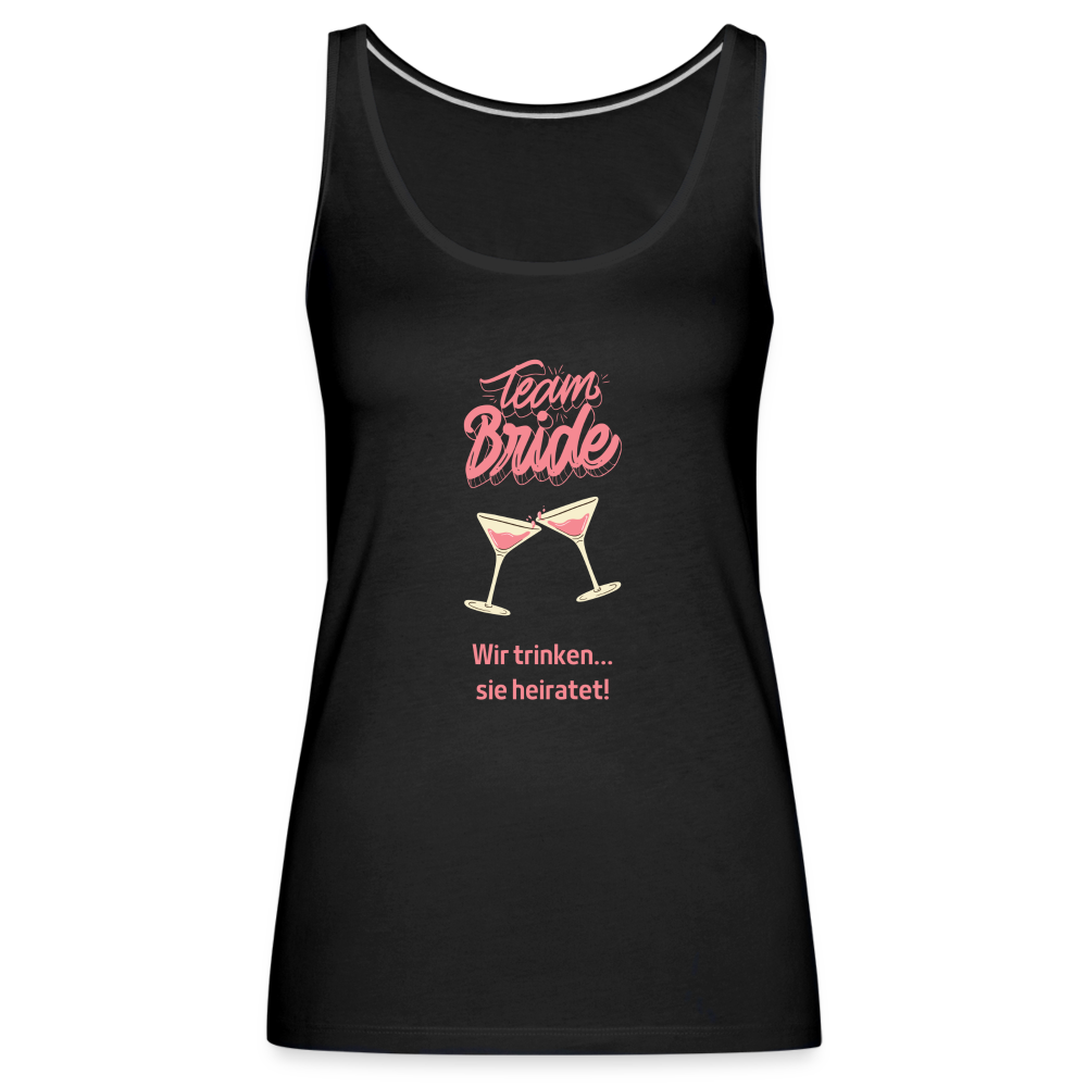 Frauen Premium Tank Top - Team Bride - Schwarz