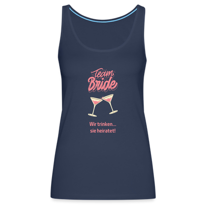 Frauen Premium Tank Top - Team Bride - Navy