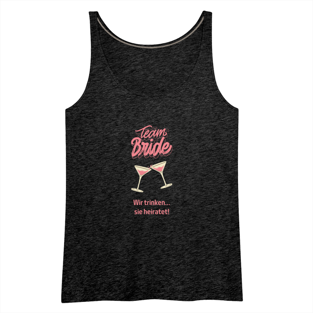 Frauen Premium Tank Top - Team Bride - Anthrazit