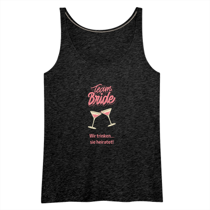 Frauen Premium Tank Top - Team Bride - Anthrazit