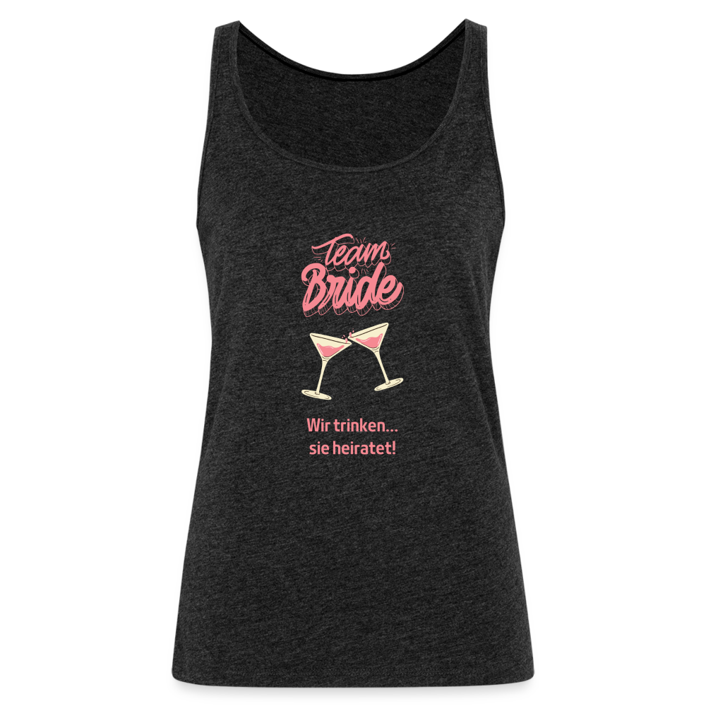 Frauen Premium Tank Top - Team Bride - Anthrazit