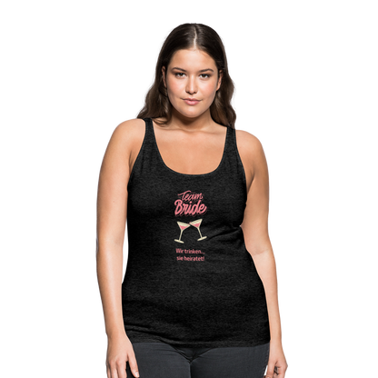 Frauen Premium Tank Top - Team Bride - Anthrazit