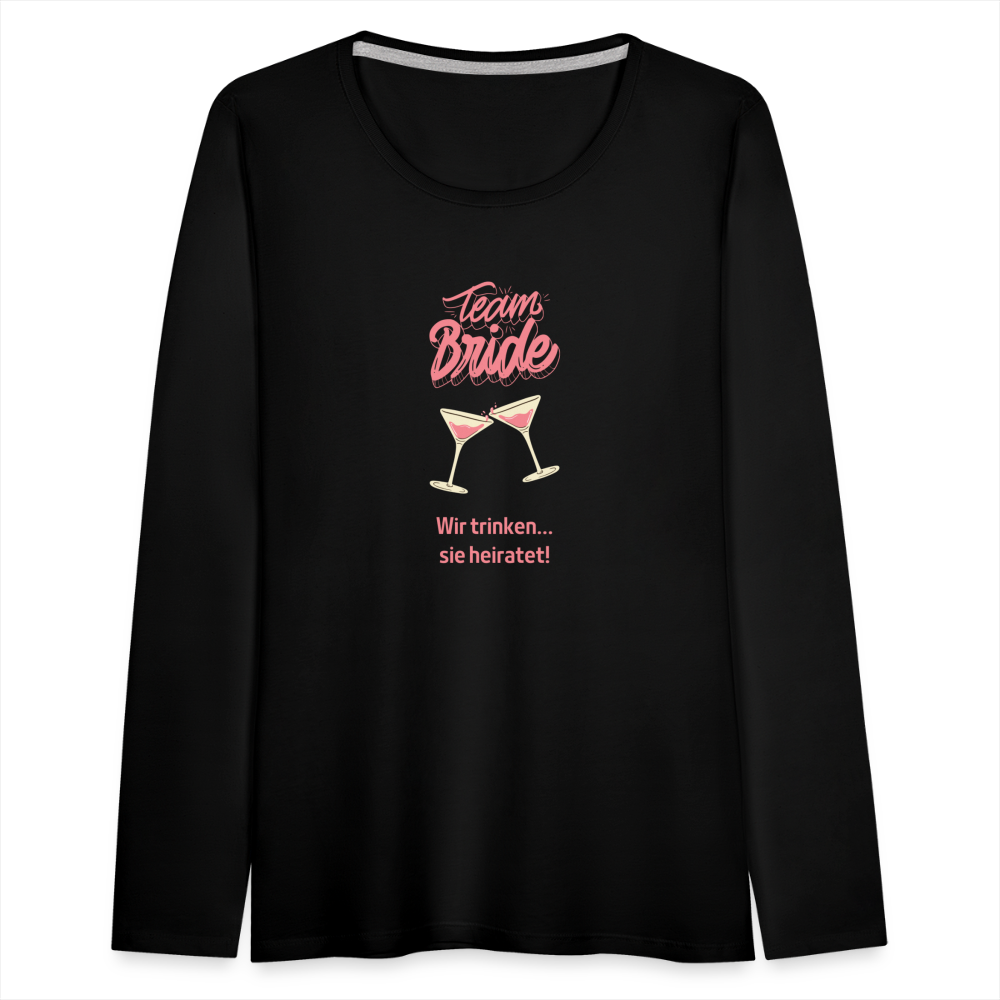 Frauen Premium Langarmshirt - Team Bride - Schwarz