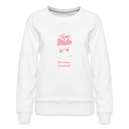 Frauen Premium Pullover -  Team Bride - weiß