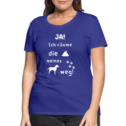 Frauen Premium T-Shirt - Hund Spruch - Königsblau